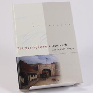 Litteratur. Postbesørgelsen i Danmark under 1864-krigen. Af Max Meedom 1998. 287 sider.