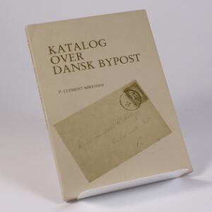 Litteratur. Katalog over dansk bypost. Af P. Clement Sørensen 1984. 120 sider.