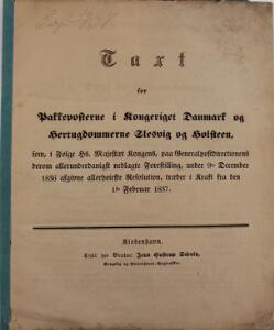 Litteratur. Taxt for Pakkeposterne i Kongeriget Danmark og Hertugdømmerne Slesvig og Holsten. 1. feb. 1837. 22 sider.