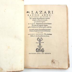 Frobenium Antonius Thylesius Lazari Bayfii Annotationes in Legem II De captiuis  postliminio reuersis [...] Basel Froben 1537.