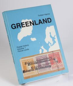 Litteratur. Greenland. Postal History, Volume 1, Parcel-cards. Af Torben Hjørne 1982. 195 sider. Med dedikation.