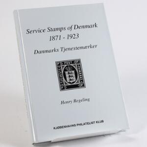 Henry Regeling. Danmarks Tjenestemærker. Service Stamps of Denmark 1871-1923. 186 sider. Som ny.