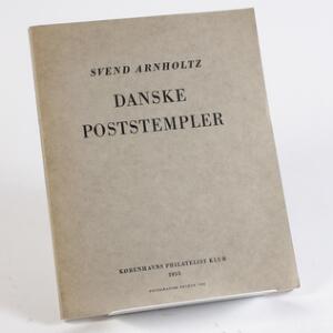 Svend Arnholtz. Danske Poststempler, KPK 1953. 146 sider