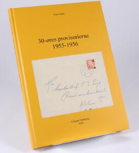 Litteratur. 30-øres provisorierne 1955-56. Af Toke Nørby 2010. 256 sider.