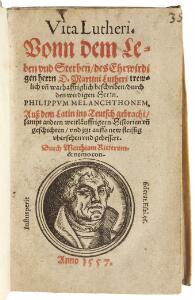 Life of Luther Philipp Melanchthon Vita Lutheri. Vonn dem Leben und Sterben [...] D. Martini Lutheri. Germany 1557. Cont. binding.