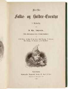 Illustrated Norwegian fairy tales P. Chr. Asbjørnsen Norske Folke og Huldre Eventyr. Cph 1879. 1st illustrated edition.
