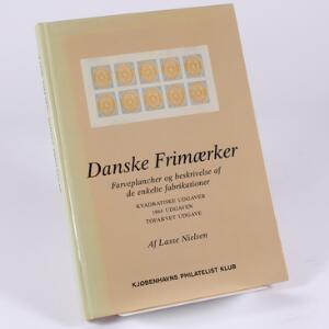 Lasse Nielsen Danske Frimærker, Farveplancher og beskrivelser af de enkelte fabrikationer. 112 sider i farver.