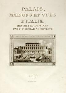 Palaces, Houses and Views From Italy Clochar Palais, Maisons et Vues DItalie [...]. Paris 1809. Elephant folio. Illust. with 50 full-page engraved plates.