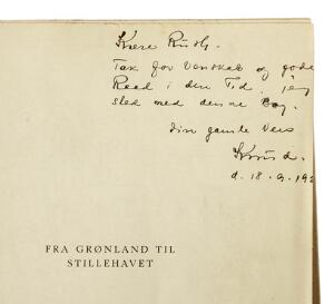 Inscribed by Knud Rasmussen I Fra Grønland til Stillehavet. Cph 1925. Inscribed by Knud Rasmussen. Enclosed one leaf with autograph notes. 2