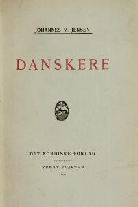 Johs.V. Jensen Danskere. Cph 1896. 1st ed. 8vo. Bound with orig. wrappers in full paper August Sandgren.  2 vols. 3
