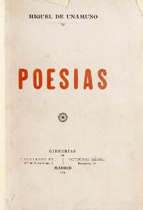 Inscribed by Unamuno Poesias. Bilbao Librerías de Fernando Fe y Victoriano Suarez 1907. Inscribed by the author on half title.
