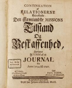Greenland Paul Egede Continuation af Relationerne Betreffende Den Grønlandske Missions Tilstand og Beskaffenhed. Cph [1741].