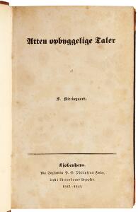 Søren Kierkegaard Atten opbyggelige Taler. Cph 1843-45. 1st ed. Bound in cont half calf.  Fire opbyggelige Taler. Cph 1843. 2
