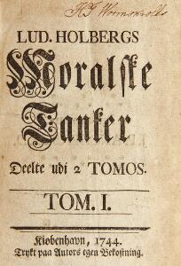 Rare pirate edition of Holberg Ludvig Holberg Moralske Tanker. 2 vols. bound in one. Cph 1744. 8vo. Pirate edition with the variant initial M.