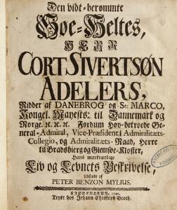 Peter Benzon Mylius Den vidt-berømte Søe-Heltes, Herr Cort Sivertsøn Adelers [...]. 1740.  Downing Die neusten Unruhen auf der Ost-Indischen Küste. 1738. 2