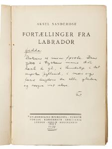 Inscribed copy of Sandemoses debut Fortællinger fra Labrador. 1923. Debut. Inscribed for his daughter.