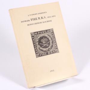 Litteratur. Danmark FIRE R.B.S. 1851-1854. RETOUCHEREDE KLICHEER. Af J. Schmidt-Andersen 1952. 14 sider.