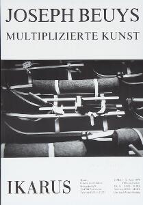 Joseph Beuys Multiplizierte Kunst, Ikarus. Sign. Joseph Beuys. Plakat i offset. Bladstørrelse 59 x 42.