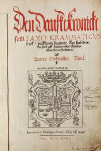 Saxo Grammaticus A.S. Vedel transl. Saxo Grammaticus Den danske Krønicke [...]. Cph 1575. Small folio.