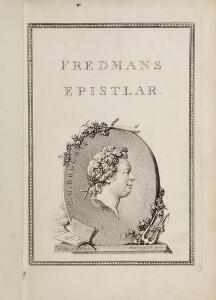 Bellmans songs C.M. Bellmann Fredmanns Epistlar.  Musiken till Fredmans Epistlar. With 103 engraved music scores. 1790. 2