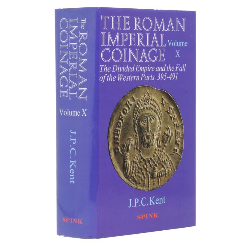 J.P.C. Kent, The Roman Imperial Coinage, vol. X, The Divided Empire and the...